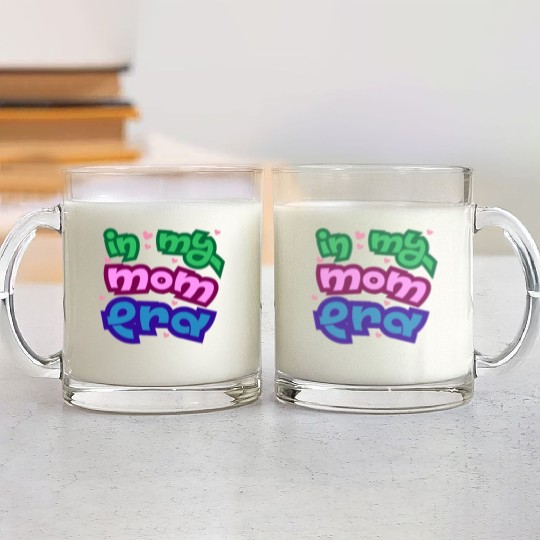 In my mom era Glass Mugs