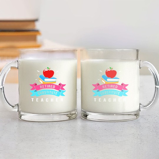 Retired Substitute Teacher Appreciation Glass Mugs