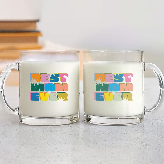 Best Mom Ever Glass Mugs