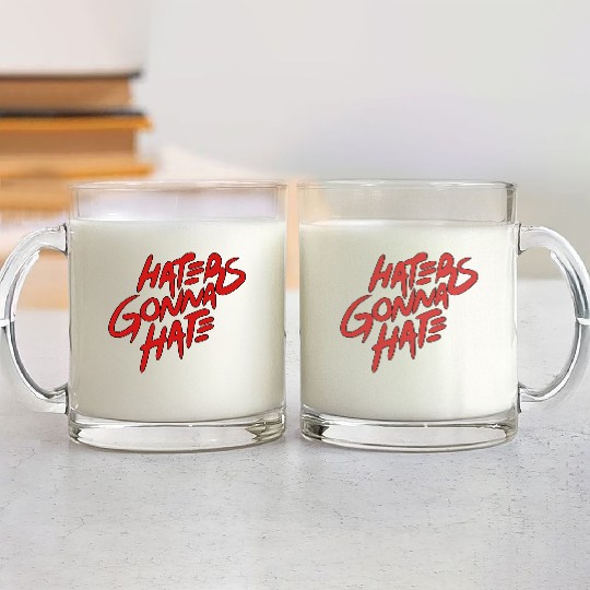 haters gonna hate Glass Mugs