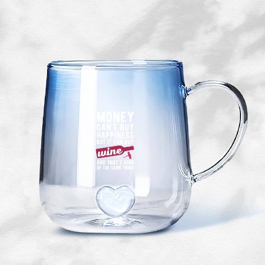 Wine Money can't Buy Unique Gift Idea Gradient Glass Mugs