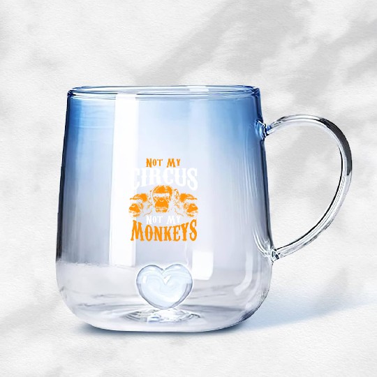 Not My Circus Not My Monkeys I Don't Care Monkey Gradient Glass Mugs