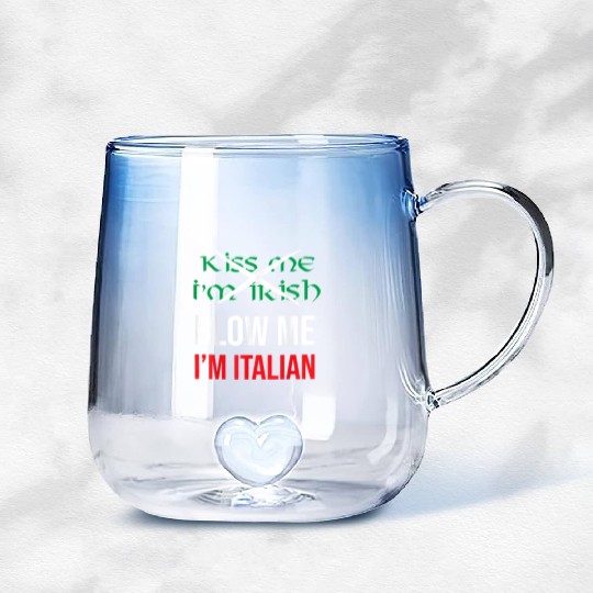Kiss Me Im Irish Blow Me Im Italian St Patricks Gradient Glass Mugs