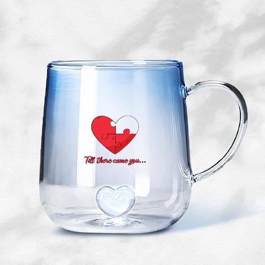 Till there came you Heart Love Engagement Gradient Glass Mugs