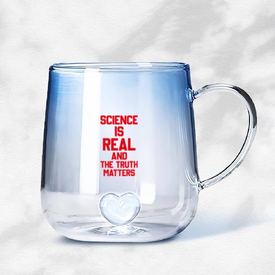 SCIENCE IS REAL AND THE TRUTH MATTERS Gradient Glass Mugs