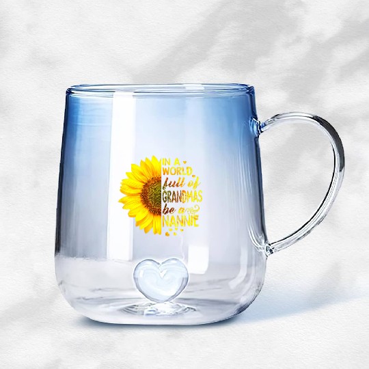 In A World Full Of Grandmas Be Nannie Sunflower Gradient Glass Mugs