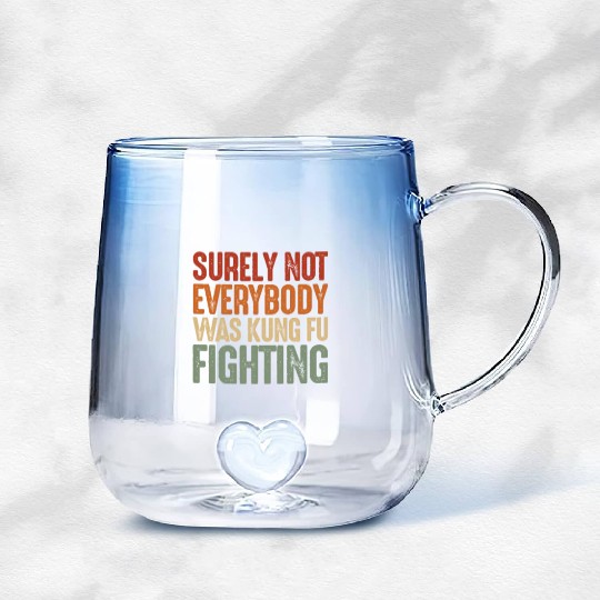 Surely Not Everybody Was Kung Fu Fighting Retro Gradient Glass Mugs