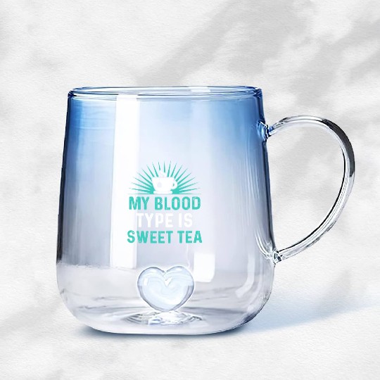 Funny Sweet Tea My Blood Type Is Sweet Tea Gradient Glass Mugs