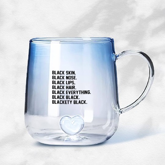 Blackety Black Black Skin Black Nose Black Hair Gradient Glass Mugs