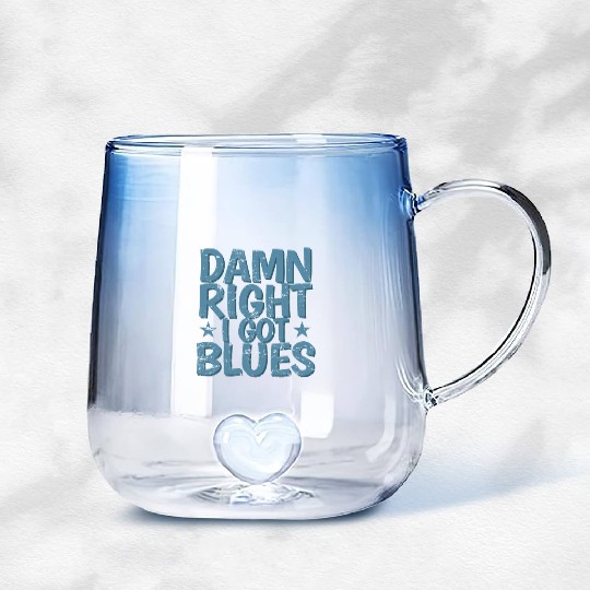 Damn right I got Blues Music Trumpet Gradient Glass Mugs