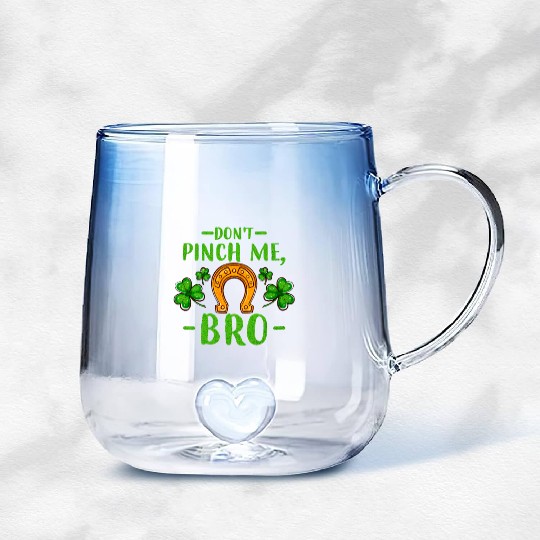 Don't Pinch Me Bro Lucky Horseshoe and Clover Leaf Gradient Glass Mugs