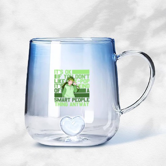It's Ok If You Don't Like Kpop And Anime Sarcastic Gradient Glass Mugs