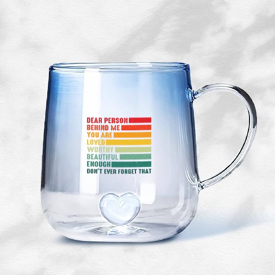 Dear Person Behind Me You Are Amazing Beautiful Gradient Glass Mugs
