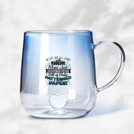 Scrapbooker Life Has Baggage Mine Patterned Paper Gradient Glass Mugs