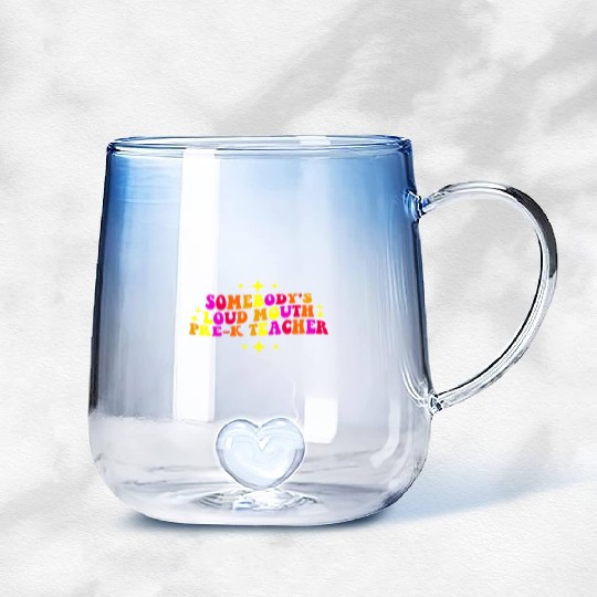 Somebody’s Loud Mouth Pre-K Teacher Gradient Glass Mugs