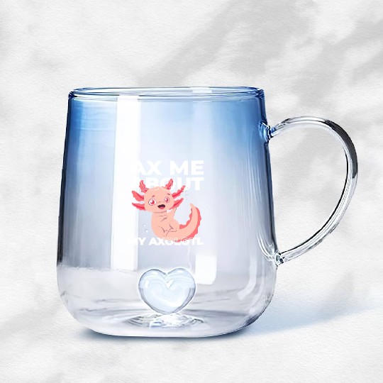 Ax Mw About My Axolotl cute Gradient Glass Mugs
