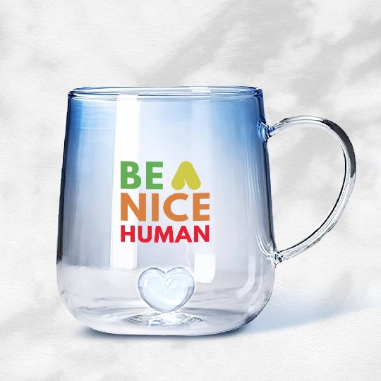 Be a nice human Gradient Glass Mugs