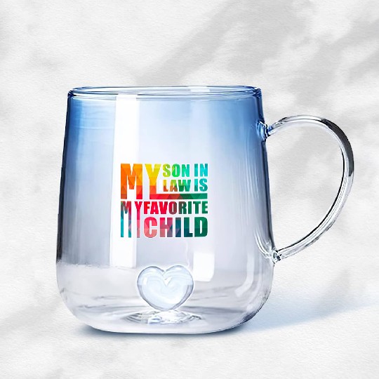 My Son In Law Is My Favorite Child Gradient Glass Mugs