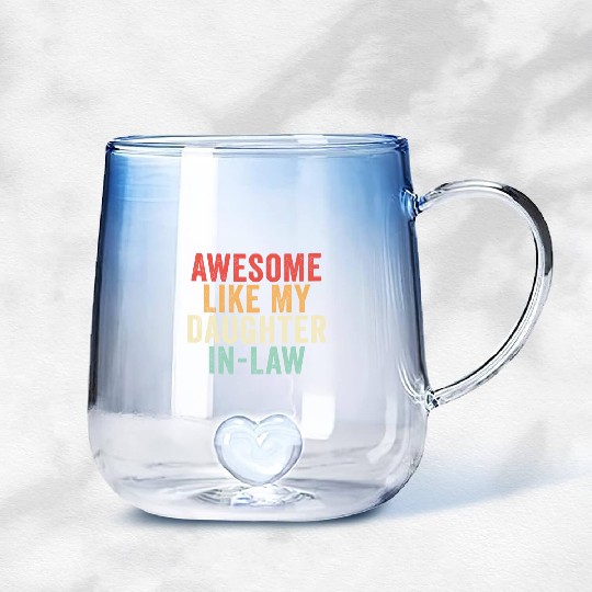 Awesome Like My Daughter In Law, Father's Day Gradient Glass Mugs