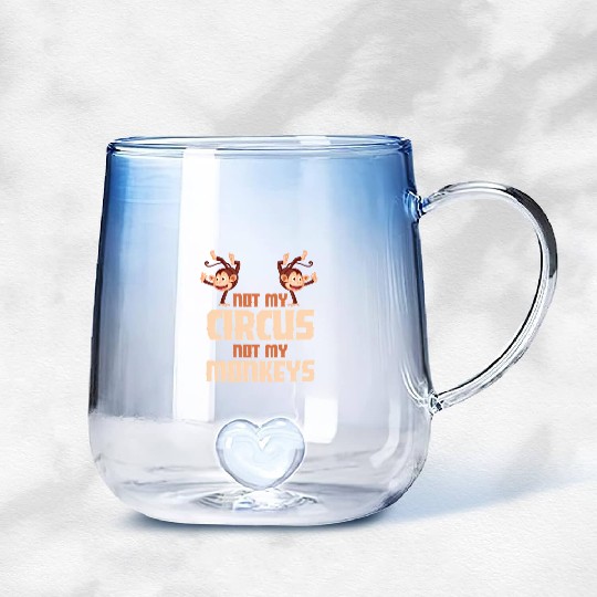 Not My Circus Not My Monkeys Gradient Glass Mugs