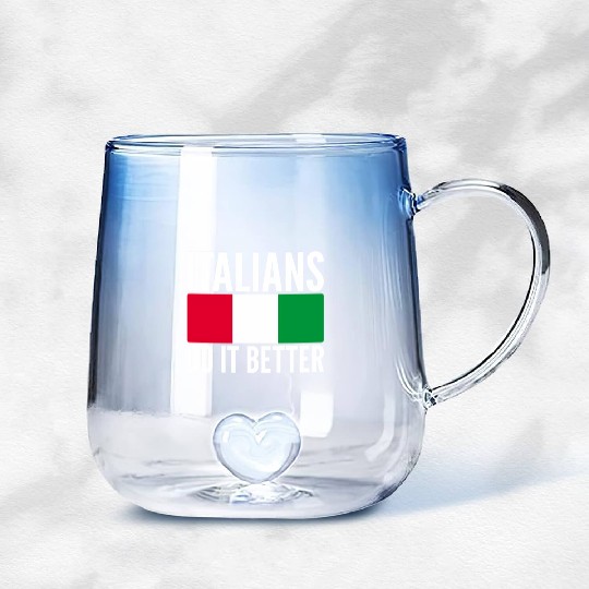 Italians Do It Better Italy Flag Quoted Themed Gradient Glass Mugs