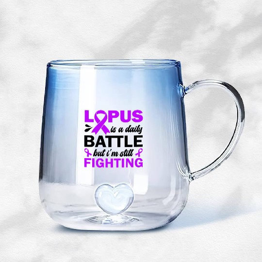Lupus Is A Daily Battle But I'm Still Fighting Gradient Glass Mugs