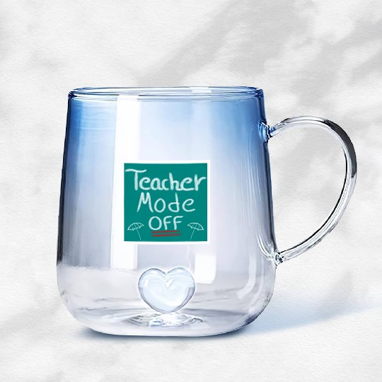 Teacher Mode Off Summer Teacher Design humor cute Gradient Glass Mugs