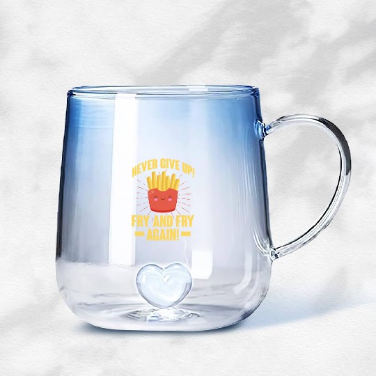 Never Give Up Fry and Fry Again, French Fries Gradient Glass Mugs