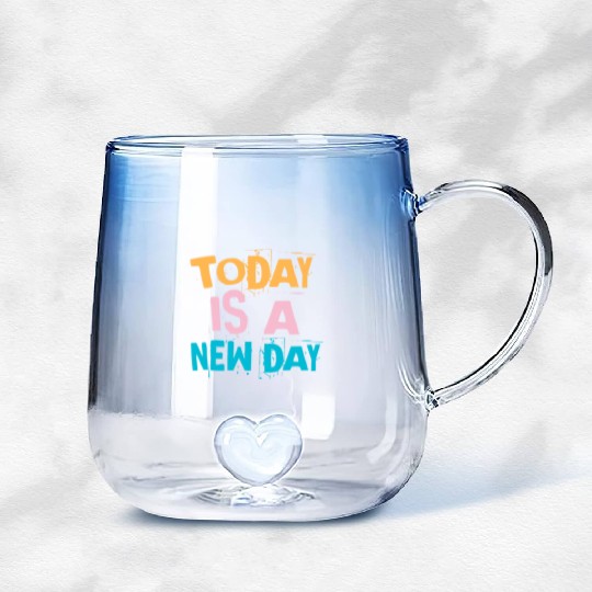 Today is a new day - Vintage Gradient Glass Mugs