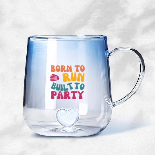Birthday Gift For Her Born To Run Built To Party C Gradient Glass Mugs