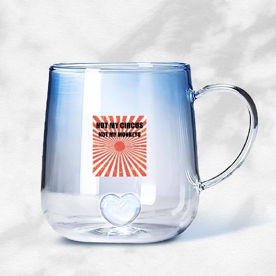 Not My Circus Not My Monkeys - Circus Carnival Gradient Glass Mugs