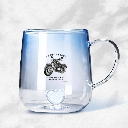 I dont snore! I dream im a motorcycle Gradient Glass Mugs