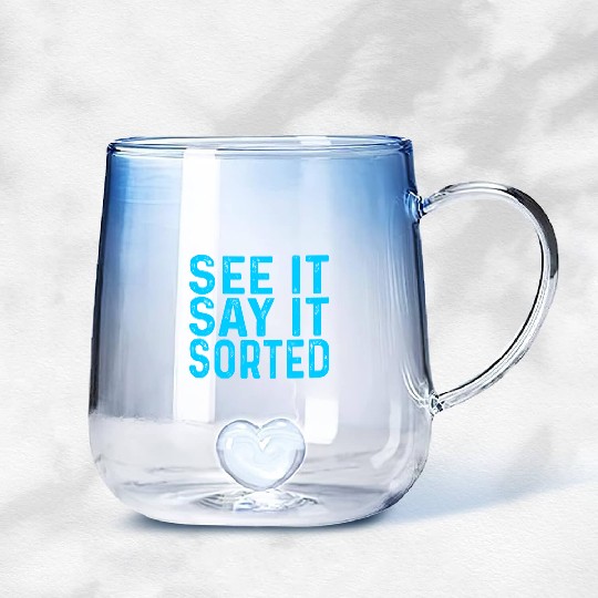 see it say it sorted meme Gradient Glass Mugs