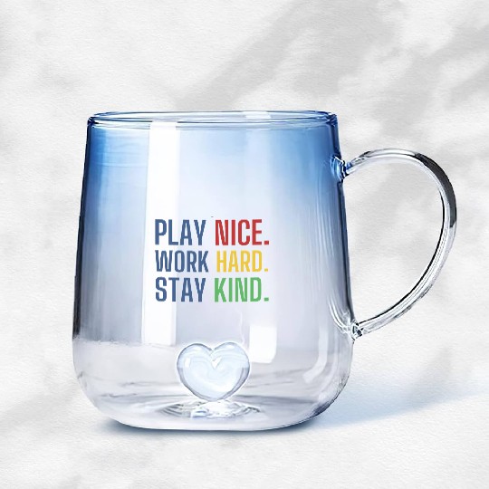 play nice work hard stay kind Gradient Glass Mugs