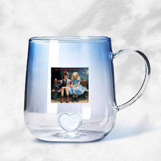 Dorothy and Alice hilarious Gradient Glass Mugs