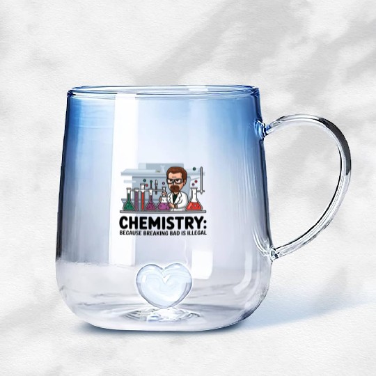 Chemistry Because Breaking Bad is Illegal Science Gradient Glass Mugs