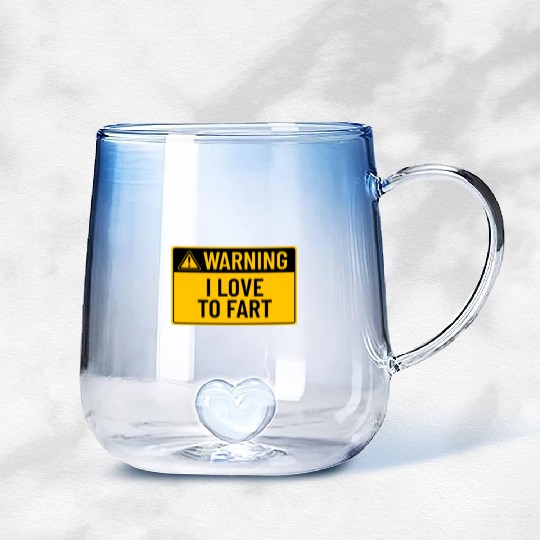 Warning: I Love To Fart Gradient Glass Mugs