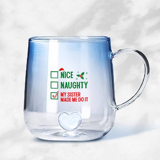 Funny Christmas Checklist "My Sister Made Me Do It Gradient Glass Mugs