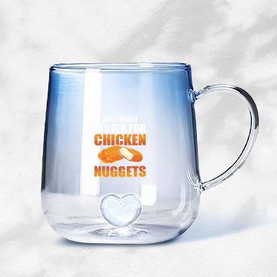 Chicken Nugget Will Trade Sister Chicken Nuggets Gradient Glass Mugs