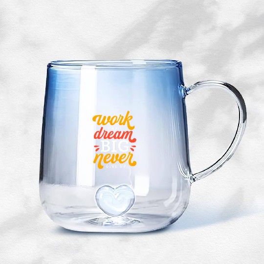 Work Hard Dream Big Never Give Up Gradient Glass Mugs