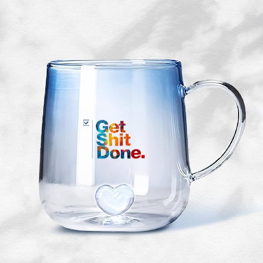 Get Shit Done Gradient Glass Mugs