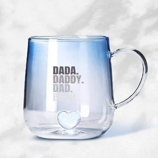 Dada Daddy Dad Bruh Fathers Day Funny Dad Bruh Men Gradient Glass Mugs