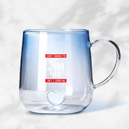 Thug Life Chose Me Funny Urban Quote Gradient Glass Mugs