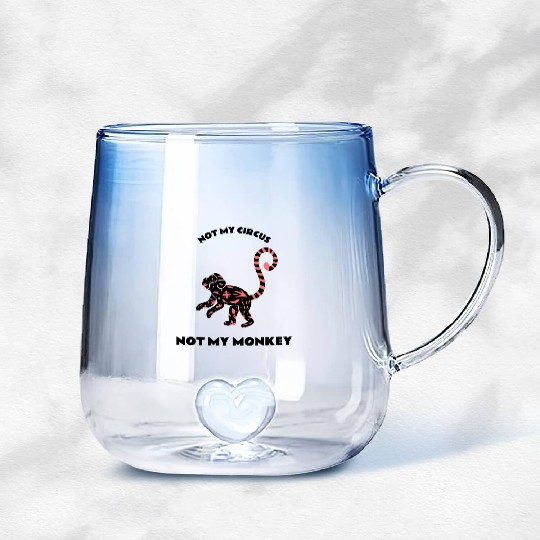 Not My Circus Not My Monkey Gradient Glass Mugs