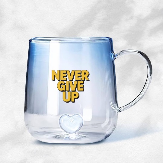 Never Give Up – Motivational Typography Design Gradient Glass Mugs
