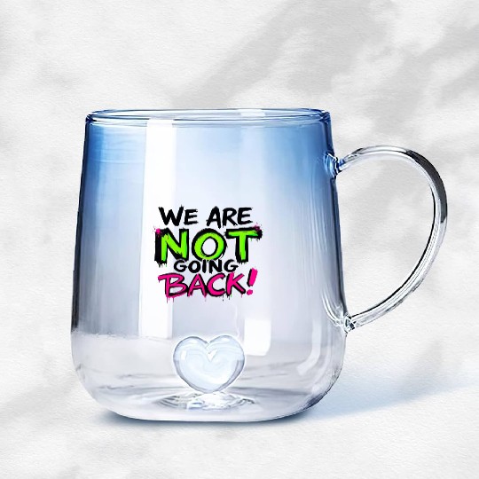 We Are NOT Going Back! (Neon Graffiti) Gradient Glass Mugs