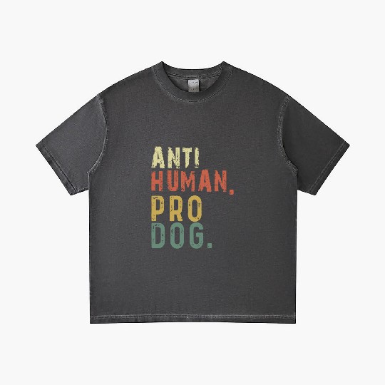 Anti Human Pro Dog Doggie Funny Dog Lover Gradient T Shirts