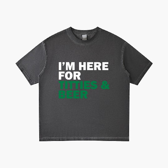I'm Here For Titties & Beer Gradient T Shirts