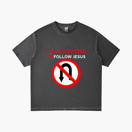 I Have Decided to Follow Jesus No U-Turn Gradient T Shirts