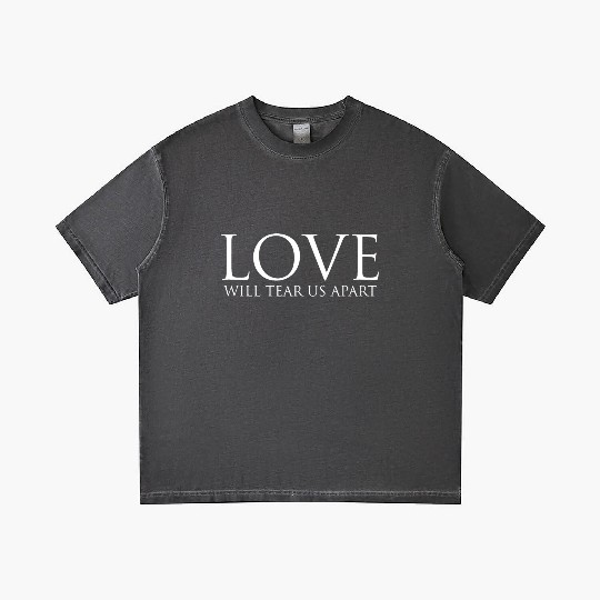 Love Will Tear Us Apart Gradient T Shirts